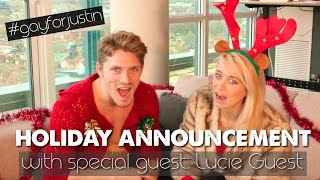 Holiday Announcement with special guest Lucie Guest  gayforjustin
