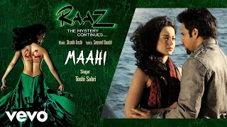Maahi Audio Song  Raaz 2Kangana RanautEmraan HashmiToshi  Sharib SabriMohit Suri
