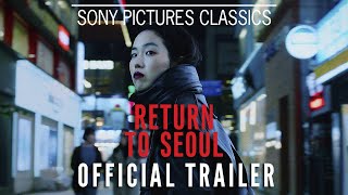 RETURN TO SEOUL  Official Trailer 2022