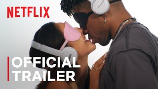 Perfect Match  Official Trailer  Netflix
