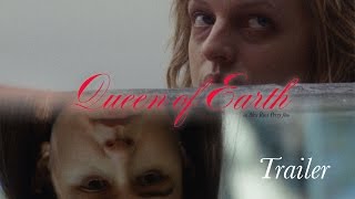 QUEEN OF EARTH Original UK Theatrical  Home Video Trailer