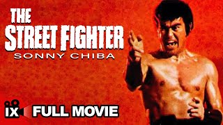 The Street Fighter 1974  MARTIAL ARTS MOVIE  Sonny Chiba  Goichi Yamada  Yutaka Nakajima