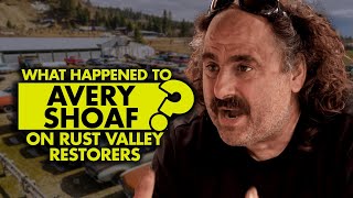 What happened to Avery Shoaf from Rust Valley Restorers