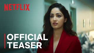 Chor Nikal Ke Bhaga  Official Teaser  Yami Gautam Sunny Kaushal  Netflix India