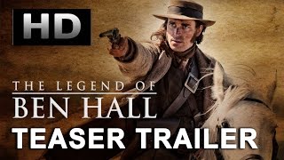 THE LEGEND OF BEN HALL 2016 Teaser Trailer 1 HD Australian Movie