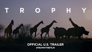 Trophy 2017  Official US Trailer HD