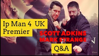 Scott Adkins  Mark Strange Ip Man 4 UK Premier QA