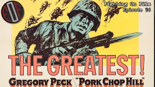 Fighting On Film Podcast Pork Chop Hill 1959