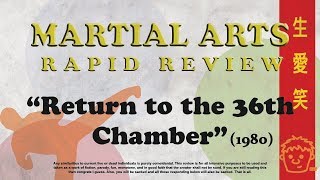 Martial Arts Rapid Review  Return to the 36th Chamber 1980