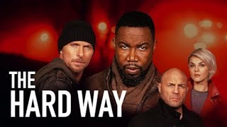 The Hard Way  Full Movie HD  Action
