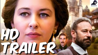 Queen Marie of Romania Official Trailer 2019  Roxana Lupu Daniel Plier Richard Elfyn