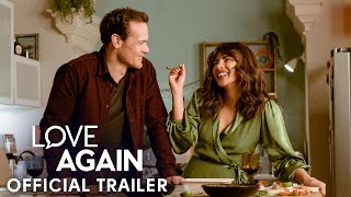 Love Again  Official Trailer  Priyanka Chopra  Sam Heughan  In Cinemas May 12th