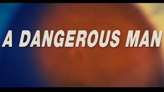 Dangerous Man A Dangerous Man  Bande Annonce VOST