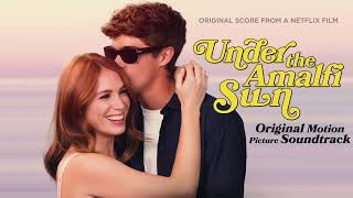 Under The Amalfi Sun Original Score from a Netflix Film  Music by Matteo Curallo HD Audio