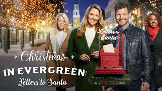 Christmas In Evergreen 2 Letters to Santa 2018 Hallmark Film