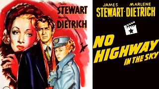 No Highway in the Sky 1951 Thriller  Best classic movies  James Stewart Marlene Dietrich