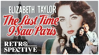 Elizabeth Taylors Classic Romance I The Last Time I Saw Paris 1954 I Retrospective