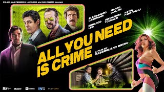 All You Need Is Crime Non Ci Resta Che Il Crimine 2019 Trailer with English subtitles