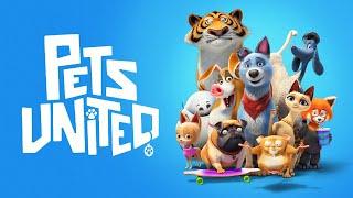 Pets United 2019 Animated Film