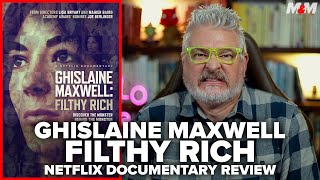 Ghislaine Maxwell Filthy Rich 2022 Netflix Documentary Review