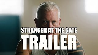 STRANGER AT THE GATE Official Trailer 2022 Documentary Short Film