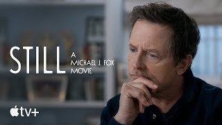STILL A Michael J Fox Movie  Official Trailer  Apple TV
