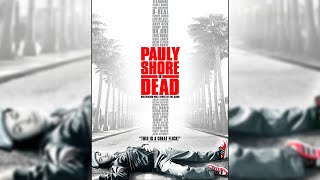 Pauly Shore is Dead 2003  Pauly Shore