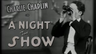 Charlie Chaplin In A Night In The Show 1915 Full Movie HD