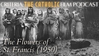 The Flowers of St Francis 1950  Criteria The Catholic Film Podcast
