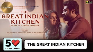The Great Indian Kitchen  50 Films I Love  Film Companion
