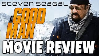 A Good Man 2014  Steven Seagal  Comedic Movie Review