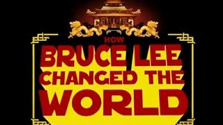 How Bruce Lee changed the world 2009  Martial Arts Documentary