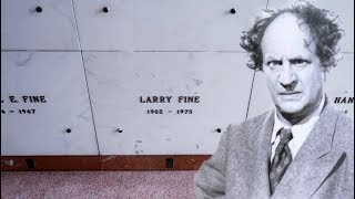 The Grave of The THREE STOOGES Larry Fine