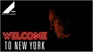 WELCOME TO NEW YORK 2014  Official Trailer  Altitude Films