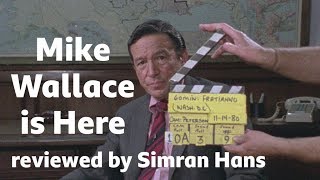 Mike Wallace is Here reviewed by Simran Hans