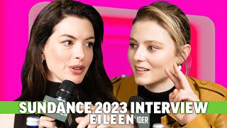Eileen Interview Anne Hathaway Thomasin McKenzie Ottessa Moshfegh  More