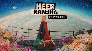 Heer Ranjha  Bhuvan Bam  Official Music Video 