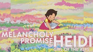The Melancholy Promise of Heidi Girl of the Alps