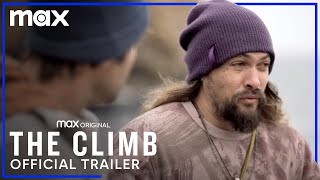 The Climb  Official Trailer  Max