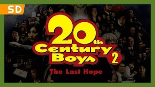 20th Century Boys 2 The Last Hope 2009 Trailer