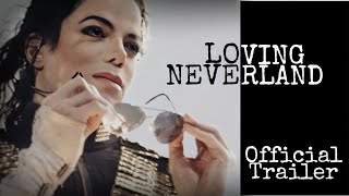 Michael Jackson Loving Neverland  Official Trailer