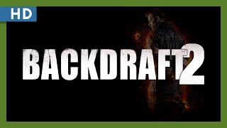 Backdraft 2 2019 Trailer