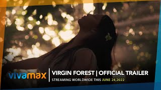 Virgin Forest  OFFICIAL TRAILER  Streaming worldwide this June 24 exclusively on Vivamax