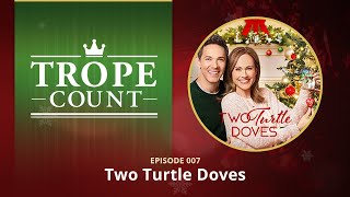 The Trope Count 007  Two Turtle Doves MOVIE REVIEW