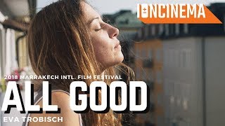 Eva Trobischs All Good Alles ist gut  2018 Marrakech Intl Film Festival
