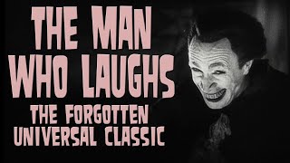 The Man Who Laughs The Forgotten Universal Classic