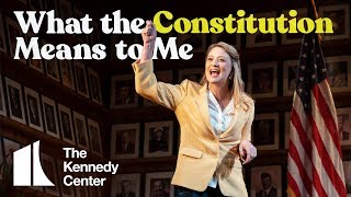 What the Constitution Means to Me  Trailer  The Kennedy Center