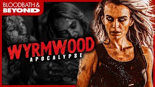 WYRMWOOD APOCALYPSE  An Unexpected Sequel to a Great Zombie Movie