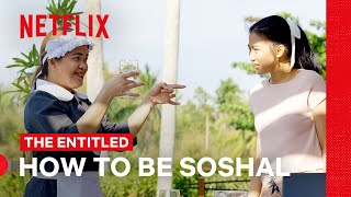How To Be Soshal  The Entitled  Netflix Philippines