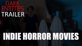 DARK ENTITIES Official Trailer 2023 Indie Horror Movies